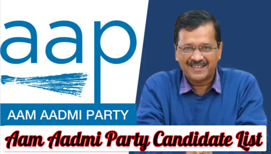 Aam Aadmi Party Candidate List