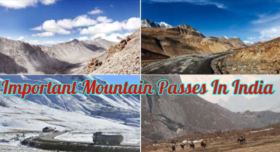List of Important Mountain Passes In India